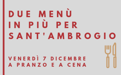 Due menù in più per Sant’Ambrogio