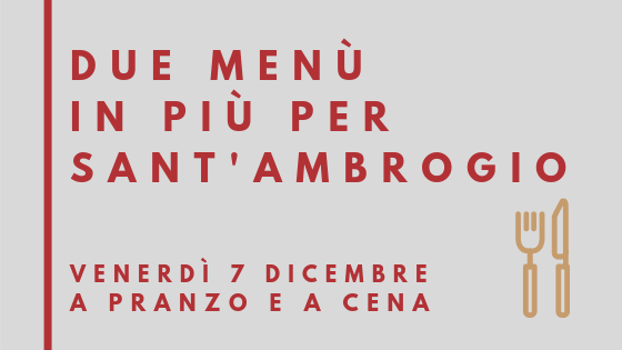 Due menù in più per Sant’Ambrogio