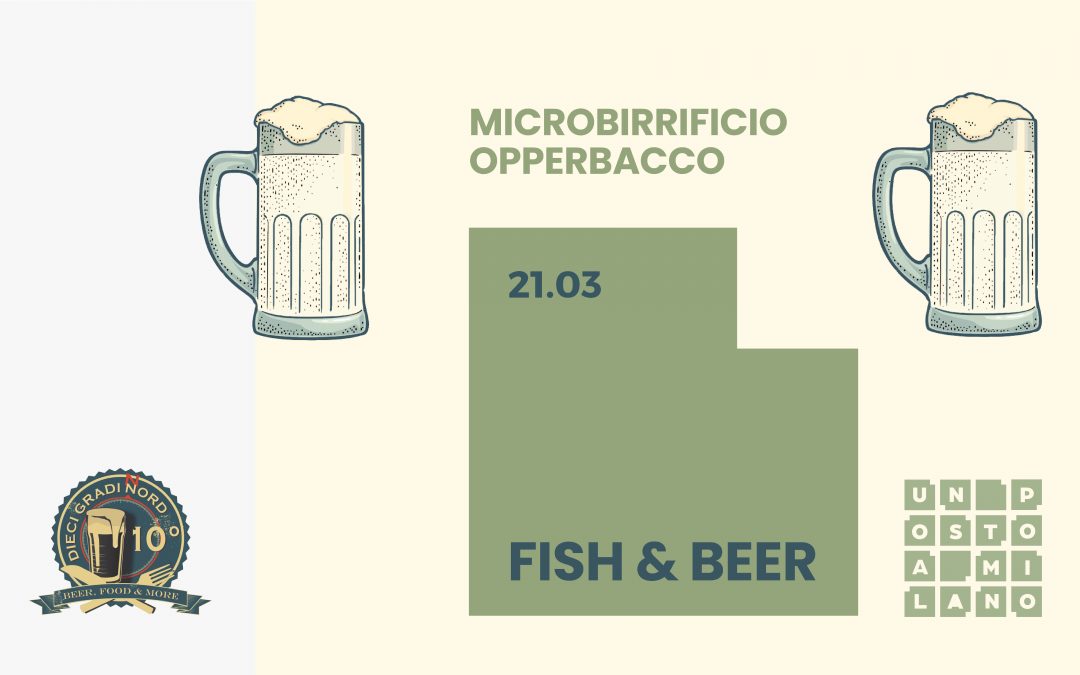 FISH & BEER lunedì 21 marzo – ANNULLATO